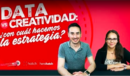 Data vs Creatividad: ¿con cuál hacemos la estrategia?