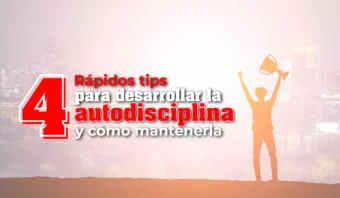 Silueta de una persona sosteniendo un trofeo con texto: "4 Rápidos tips para desarrollar la autodisciplina y cómo mantenerla.